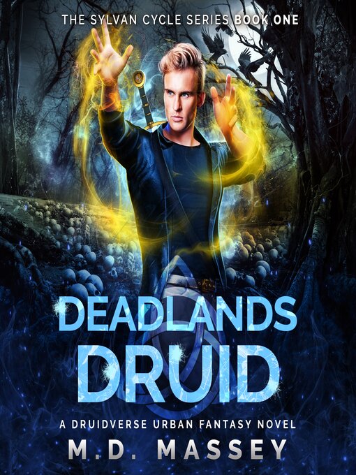 Title details for Deadlands Druid by M.D. Massey - Available